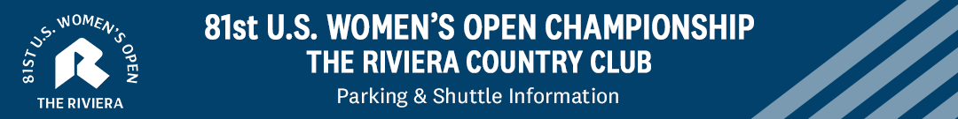 81st U.S. Women's Open Championship - Parking and Shuttle Information
